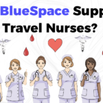 How BlueSpace Supports Travel Nurses